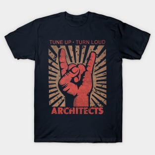 Tune up . Turn Loud Architects T-Shirt